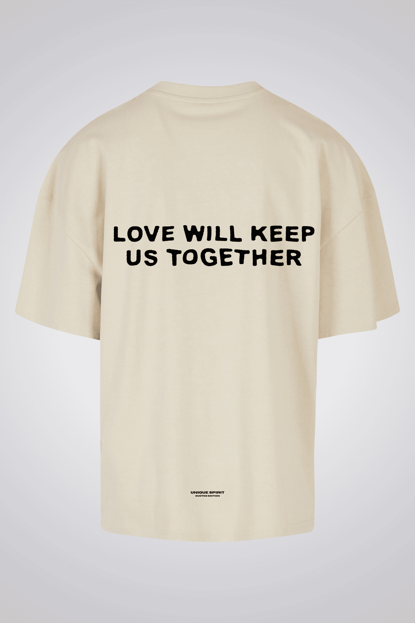 LOVE WILL KEEP US TOGETHER UNISEX OVERSIZED T-SHIRT