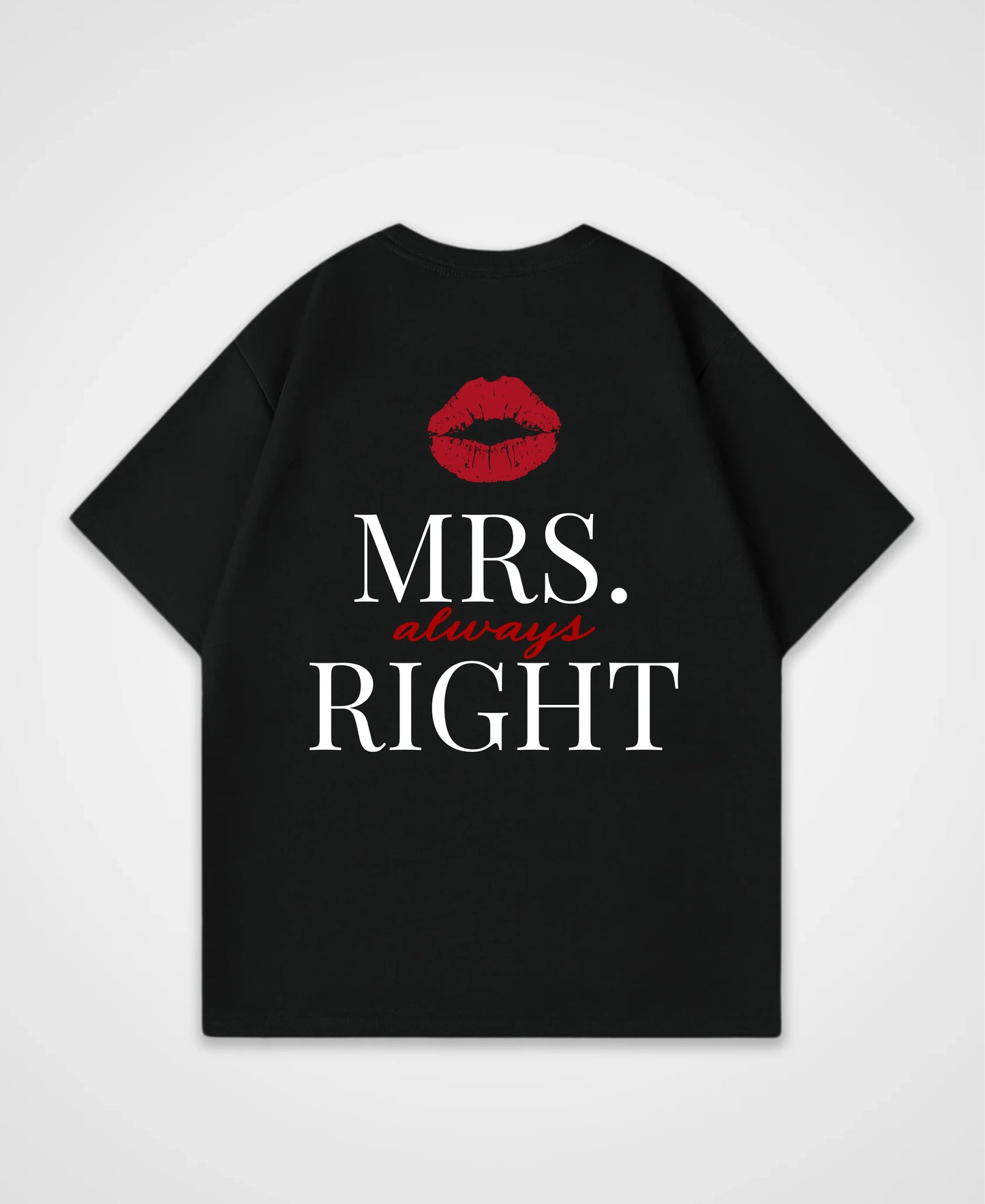 MRS. ALWAYS RIGHT OVERSIZED SHIRT