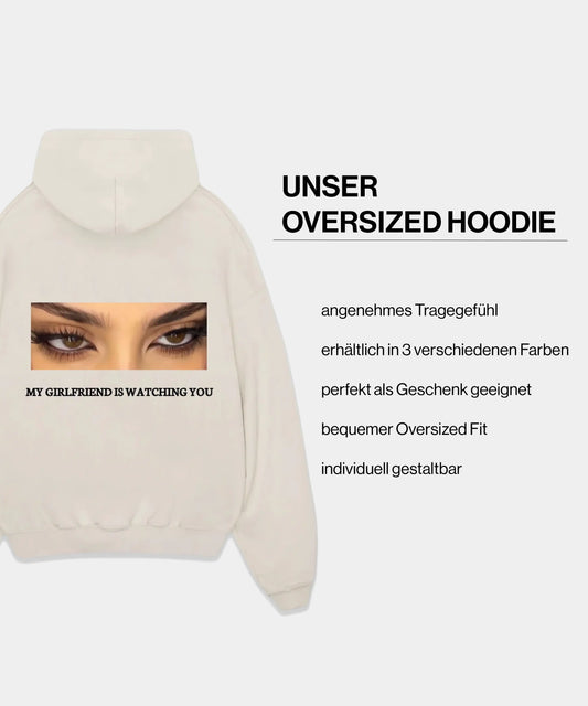 Customized Oversized Hoodie ''My Girlfriend Is Watching You''
