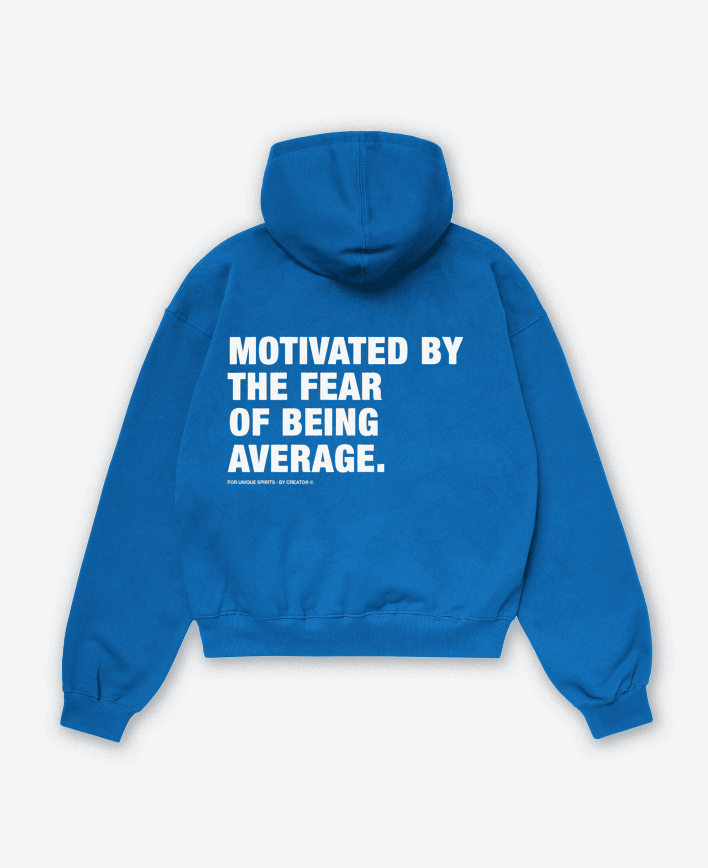 MOTIVATED BY THE FEAR OF BEING AVERAGE OVERSIZED UNISEX HOODIE