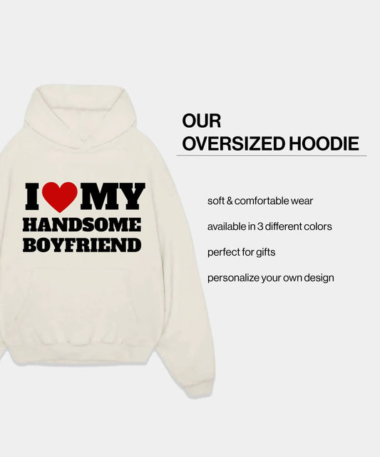 Customized ''I Love My Handsome Husband'' Hoodie