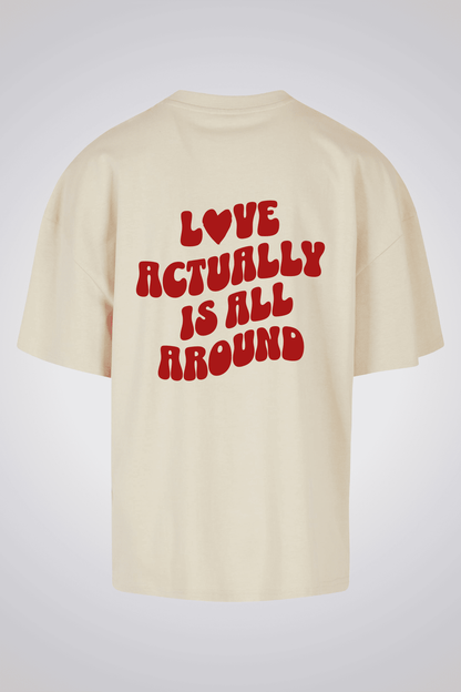 LOVE ACTUALLY IS ALL AROUND OVERSIZED UNISEX T-SHIRT