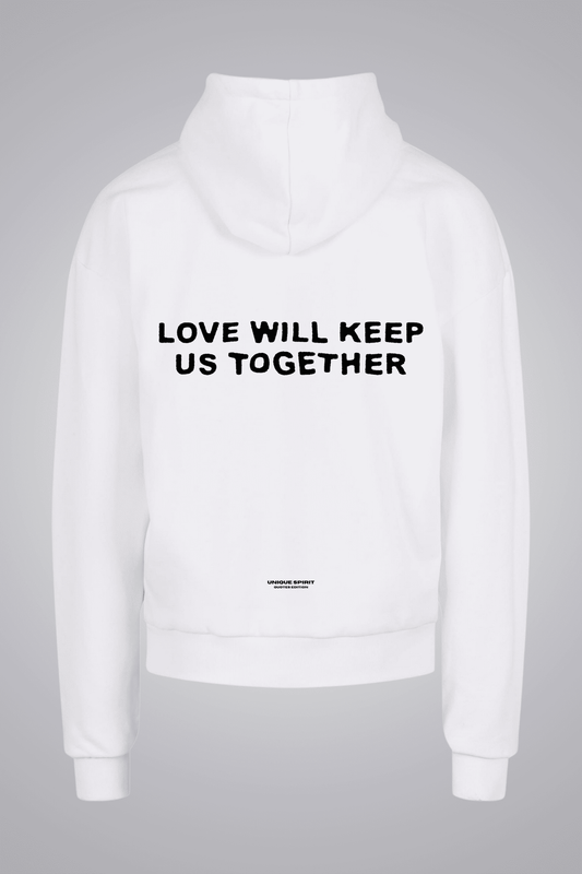 LOVE WILL KEEP US TOGETHER UNISEX OVERSIZED HOODIE