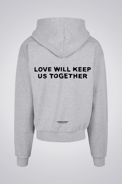 LOVE WILL KEEP US TOGETHER UNISEX OVERSIZED HOODIE