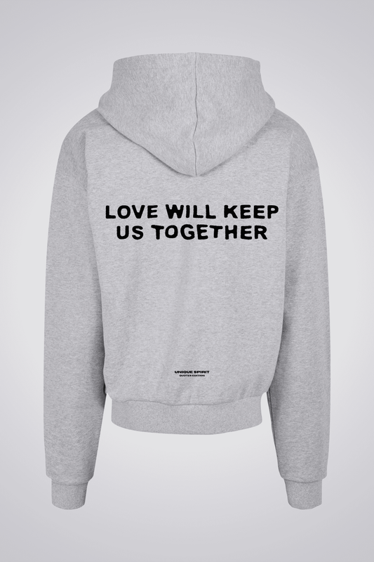 LOVE WILL KEEP US TOGETHER UNISEX OVERSIZED HOODIE