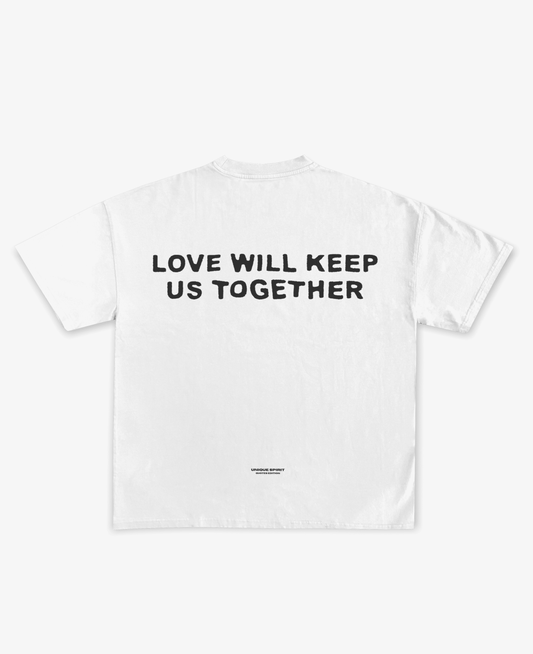 LOVE WILL KEEP US TOGETHER UNISEX OVERSIZED T-SHIRT