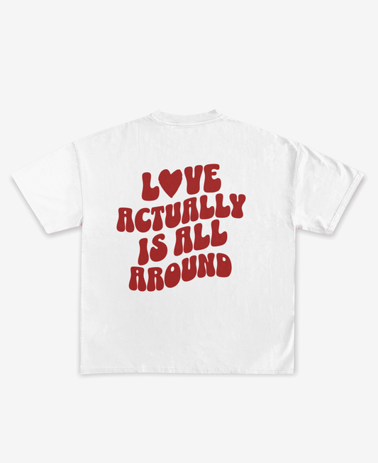 LOVE ACTUALLY IS ALL AROUND OVERSIZED UNISEX T-SHIRT