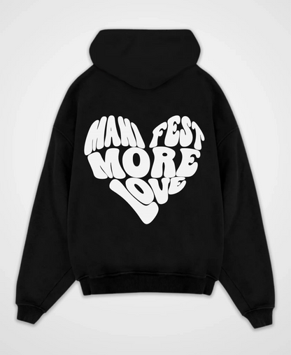 MANIFEST MORE LOVE OVERSIZED HOODIE