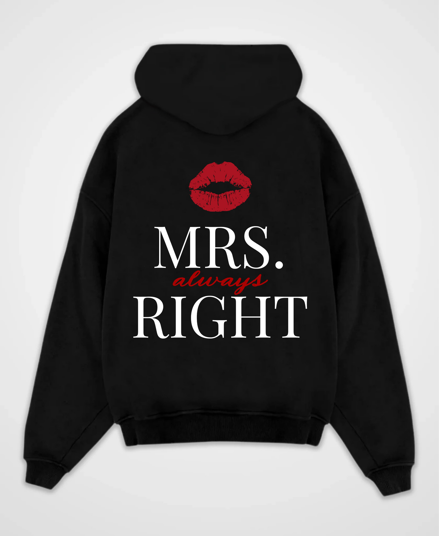 MRS. ALWAYS RIGHT OVERSIZED HOODIE
