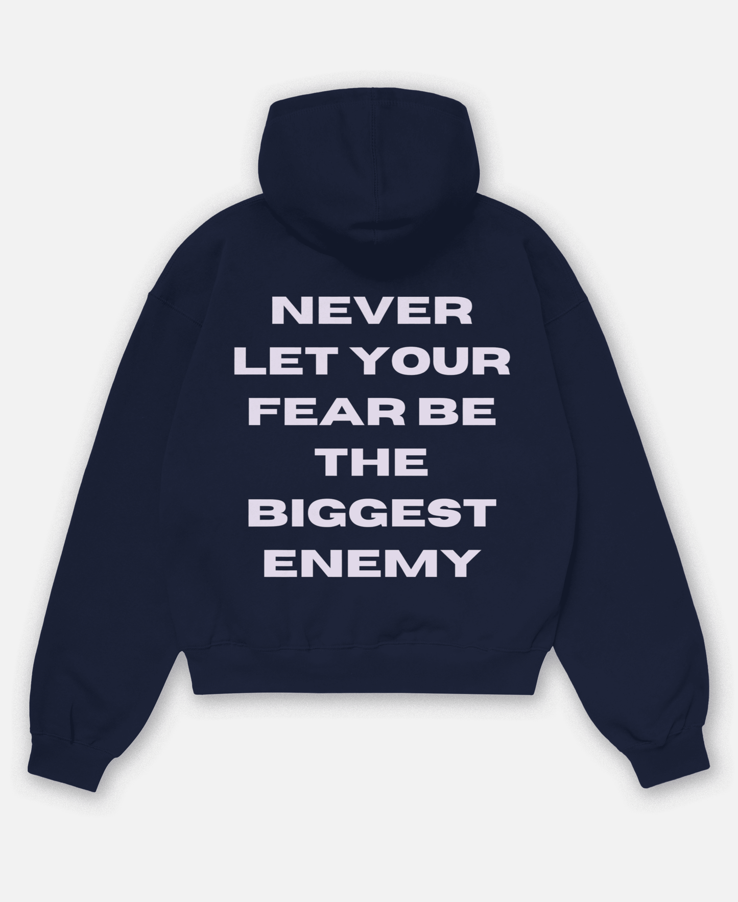 NEVER LET YOUR FEAR ORGANIC OVERSIZED HOODIE