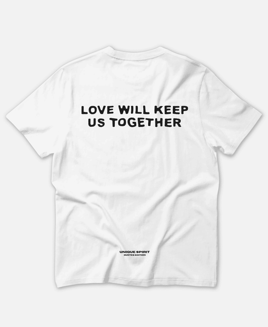 LOVE WILL KEEP ORGANIC T-SHIRT