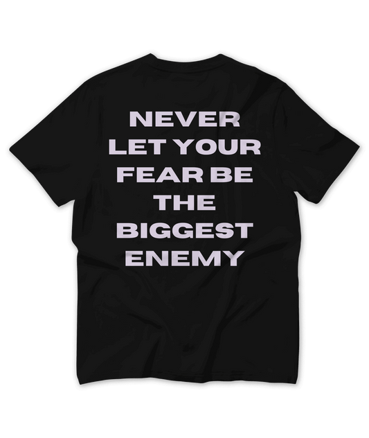 NEVER LET YOUR FEAR ORGANIC T-SHIRT